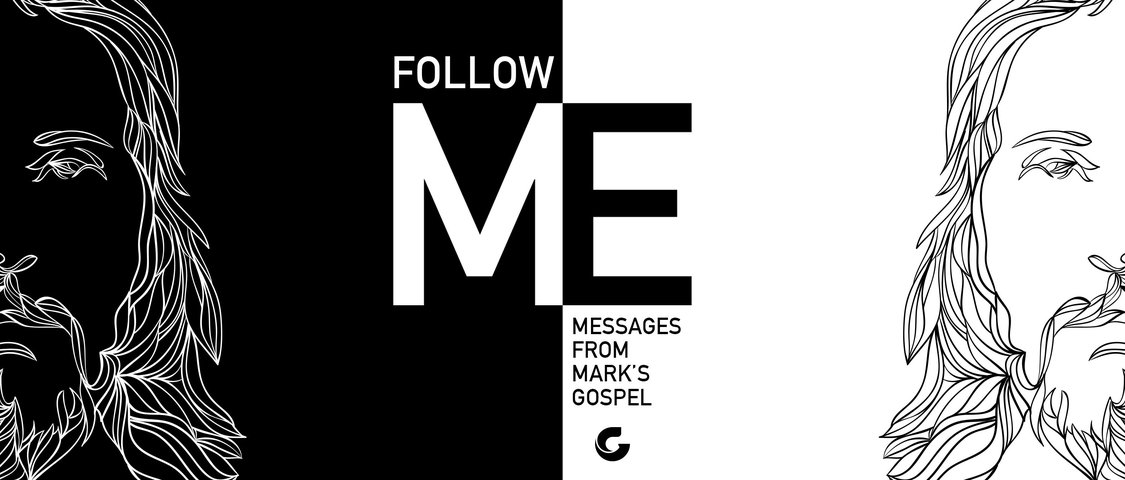 Follow Me: Messages from Mark's Gospel