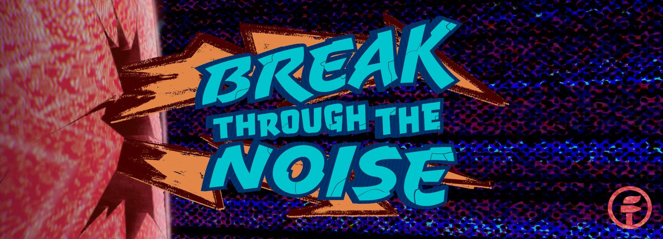 Forge Break through the Noise Graphic