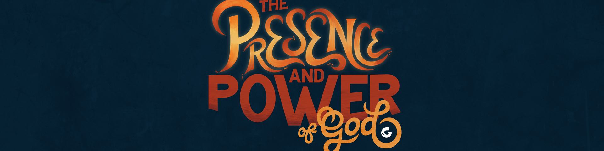 The Presence and Power of God Series Graphic
