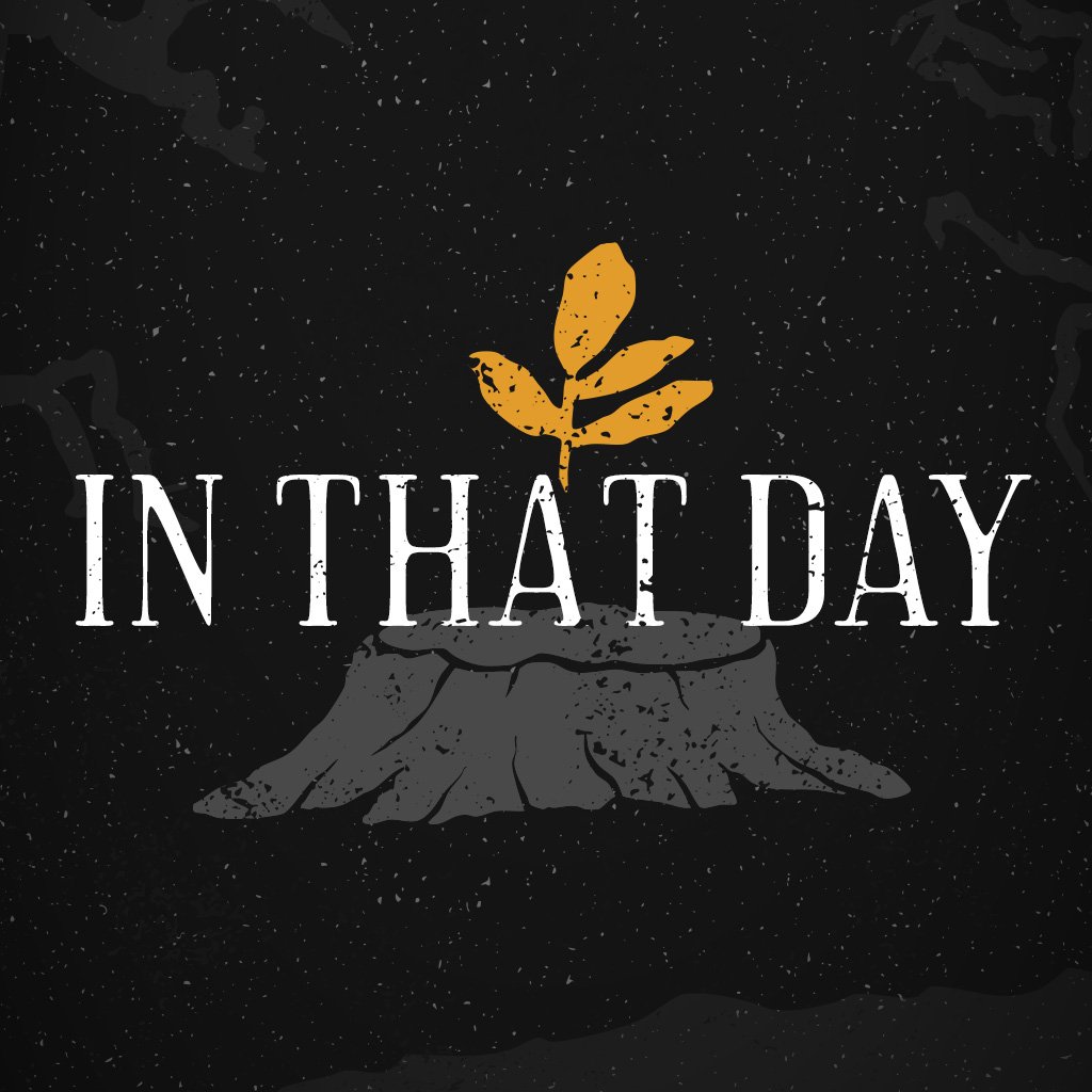 In That Day Series Graphic with Shoot Coming out of Tree Trunk