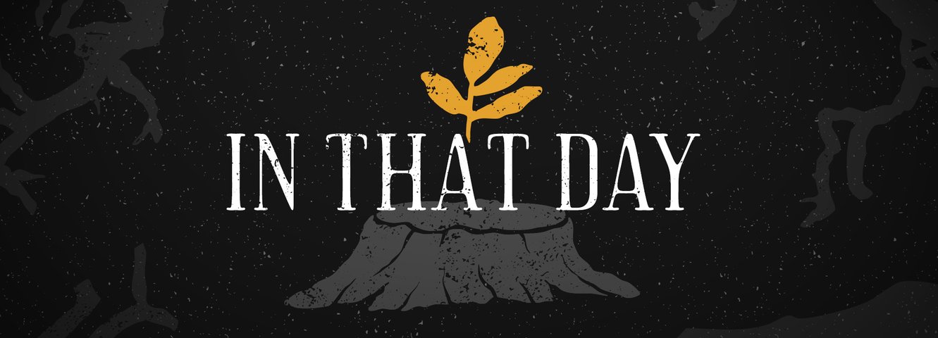 In That Day Series Graphic with Shoot Coming out of Tree Trunk