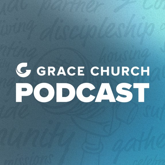 Grace_Church_Podcast_1024