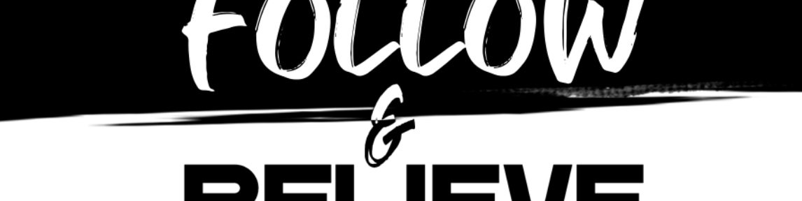Follow and Believe | 24Seven