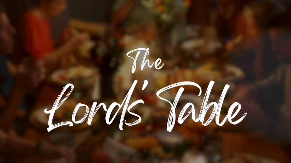 The_Lords_Table_Video