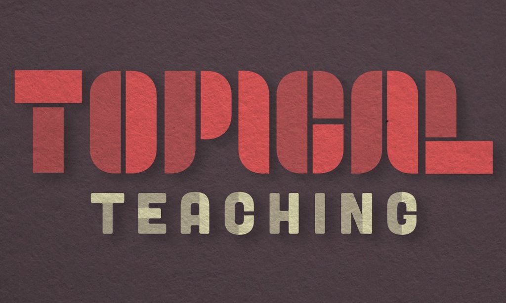 Topical Teaching