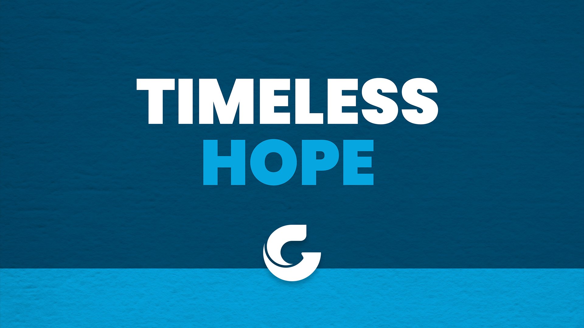 timeless hope